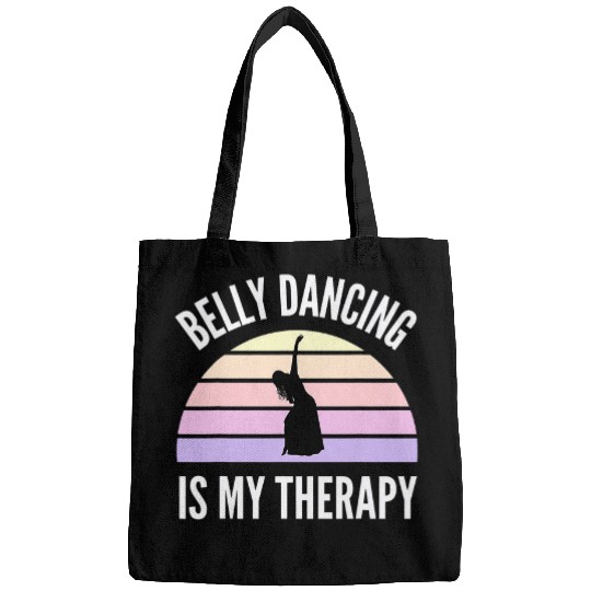Belly Dancing Is My Therapy Dancer Dance Retro Vintage Bags