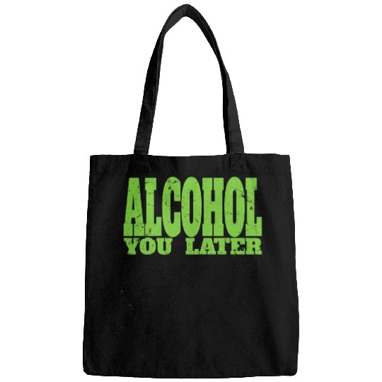 Bartender Job Alcohol You Later for Bartender and Party Bags
