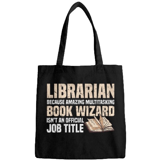 Book Fun Librarian Because Multitasking Book Wizard Isnt a Job Title Bags