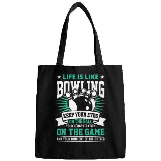 Sport Bowling Life Is Like Bowling Keep Your Eyes On The Ball Bags