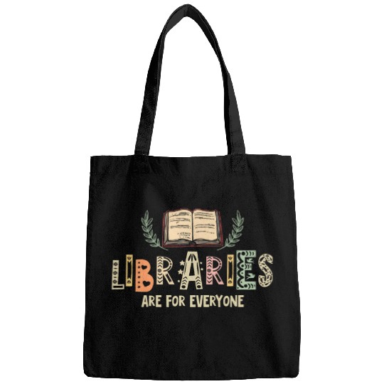 Book Fun Librarian Book Lover Gift Libraries are for Everyone Bags