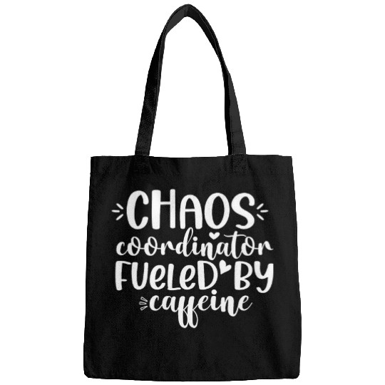 Coffee Fun Mom Funny Coffee Lover Chaos Coordinator Fueled by Caffeine Bags