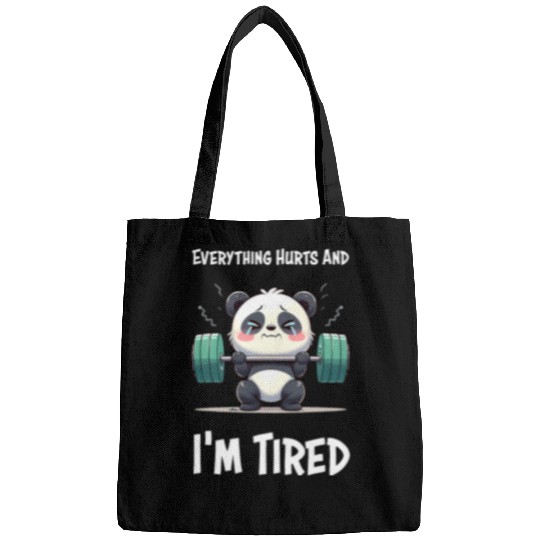 Panda Pet Everything Hurts And I m Tired Funny Panda Fitness 1 Bags