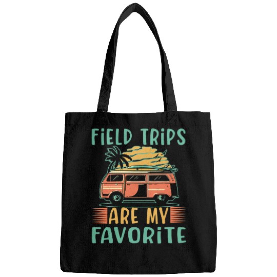Field Trips Are My Favorite Funny School Field Trip Tee Bags