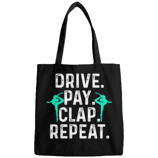 Drive Pay Clap Repeat Gymnastics Dad Gymnast Acrobat Father Bags