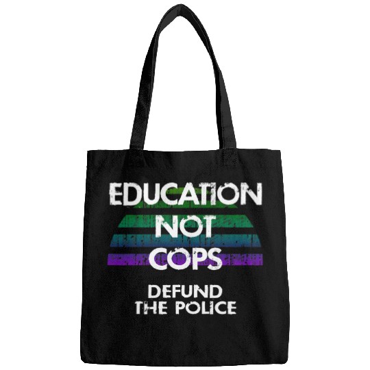 Police Job Fund schools not cops Defund the police Better education Bags