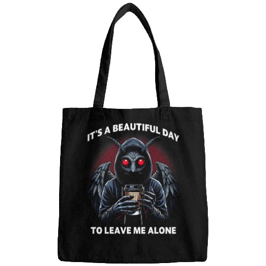 Coffee Fun It s a beautiful day to leave me alone Mothman Coffee Bags