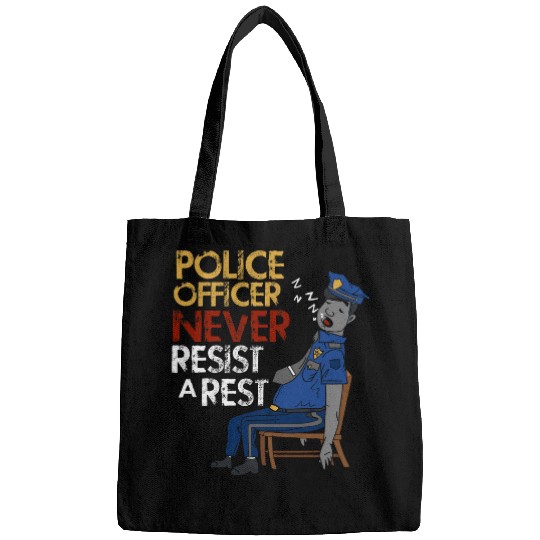 Police Job Law Cop Quote Never Resist A Rest Bags