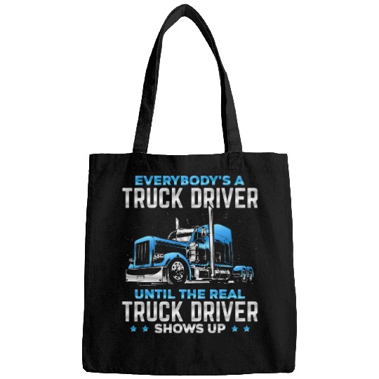 Truck Fun Big Rig Trucker Funny Until The Real Truck Driver Shows Up Bags