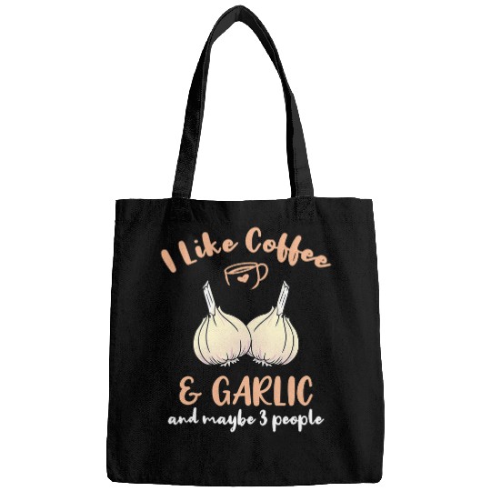 Coffee Fun CF Coffee I Like Coffee And Garlic And Maybe 3 People Bags