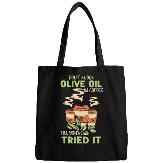 Coffee Fun Don t Knock Olive Oil In Coffee Till You ve Tried It Bags