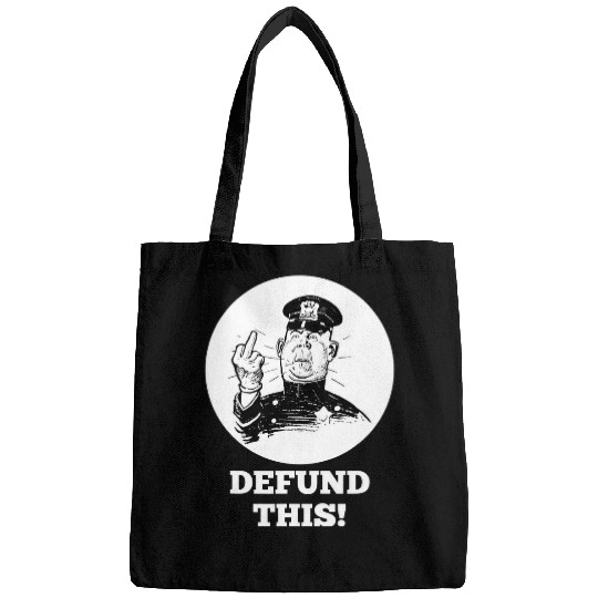 Police Job Funny Defund This Police Cop Law Enforcement Support Bags