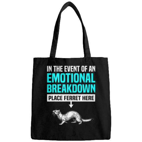Emotional Breakdown Ferret Lover Girls Women Funny Ferrets Bags