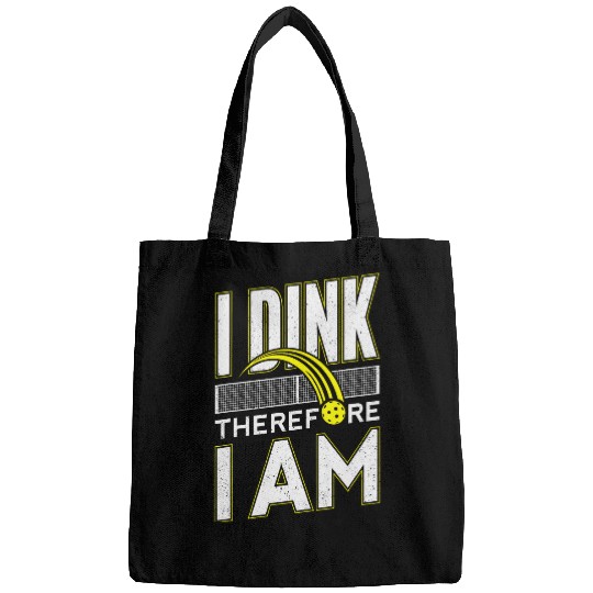 Sport Pickleball I Dink Therefore I Am Pickleball Player Paddleball Bags