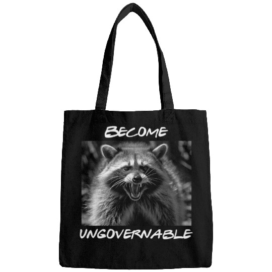 Raccoon Pet Funny Become Ungovernable Raccoon Trash Panda Animal Coon Bags