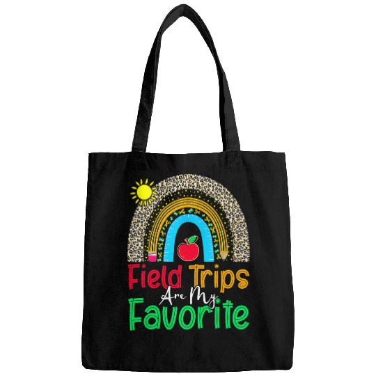Field Trips Are My Favorite School Field Trip Day Rainbow Bags