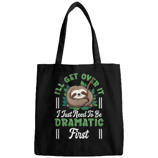 Sloth Pet Drama Queen Lazy Sleepy Dramatic Humor Bags
