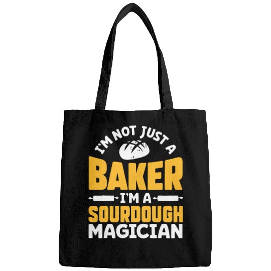 Master Baker Mom Not Just a Baker Im a Sourdough Magician Bags