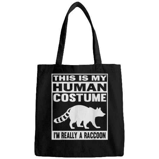 Raccoon Pet This Is My Human Costume I m Really A Raccoon Halloween 3 Bags