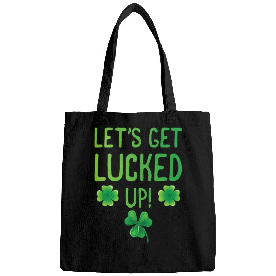 Beer Fun Alcohol Let s Get Lucked Up St Patrick s Day Drinking Bags