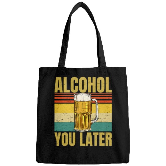 Beer Fun Beer Alcohol You Later I Call You Later Funny Pun Bags
