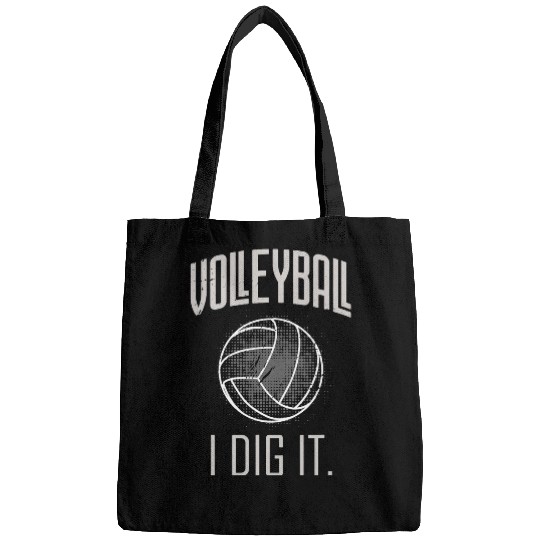 I Dig It Volleyball Lover Player Coachs Fan Funny Game Day Bags