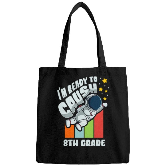 Im Ready To Crush 8th Grade Astronaut Boy Back To School Bags