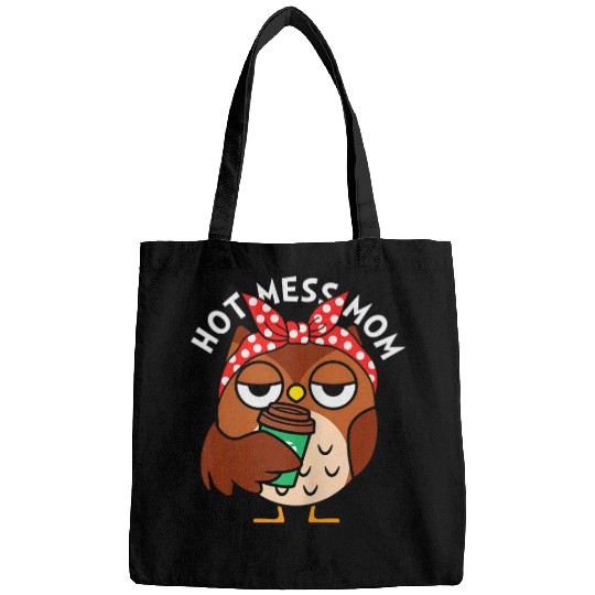 Owl Pet Hot Mess Mom Owl Momlife Messy Hair Bags