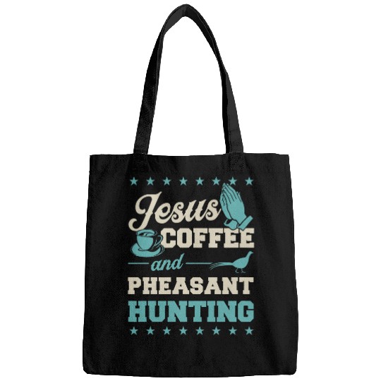 Coffee Fun Jesus Coffee And Pheasant Hunting Funny Christian Hunter Bags