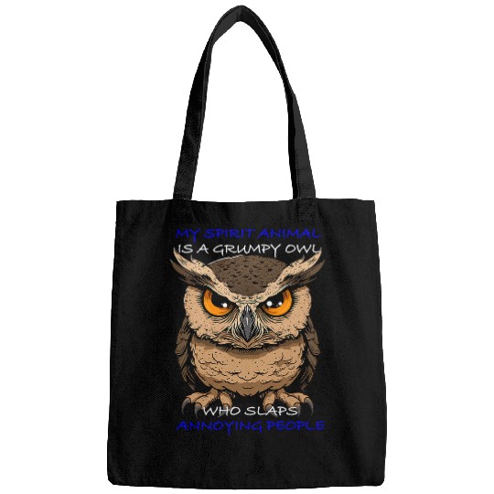 Owl Pet My Spirit Animal is an Owl Who Slaps Annoying People Funny Bags