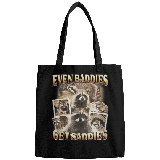 Raccoon Pet Bootleg Even Baddies Get Saddies Raccoon Bags