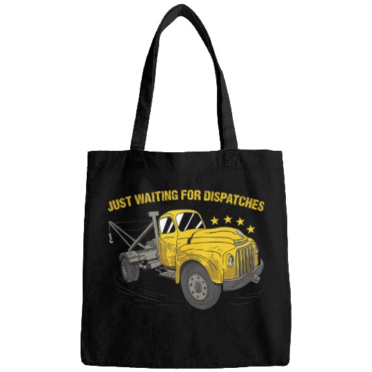 Just Waiting For Dispatches Tow Truck Operator Bags