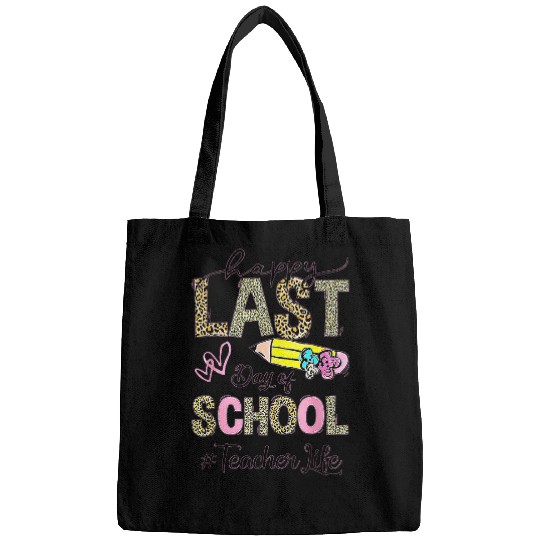 Happy Last Day Of School Teacher Life Hello Summer Vacation Bags