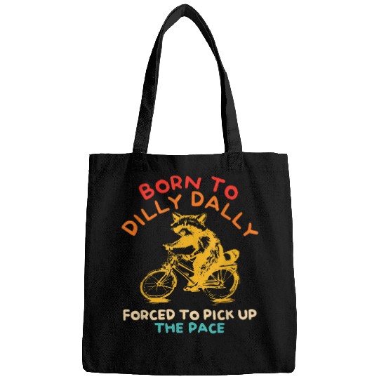 Raccoon Pet Born To Dilly Dally Forced To Pick Up The Pace Raccoon Bags