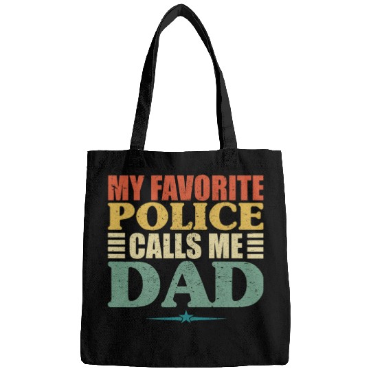 Police Job my favorite police calls me dad fathers day Bags