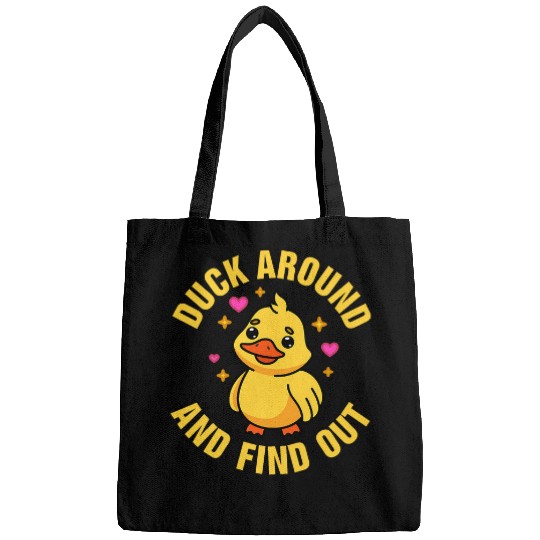 Duck Pet Around And Find Out Funny Sarcastic Saying Bags
