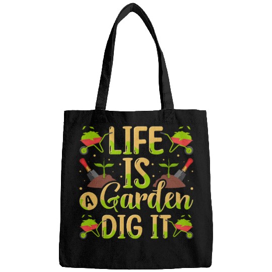 Gardening Lifes A Garden Dig It Gardener Bags