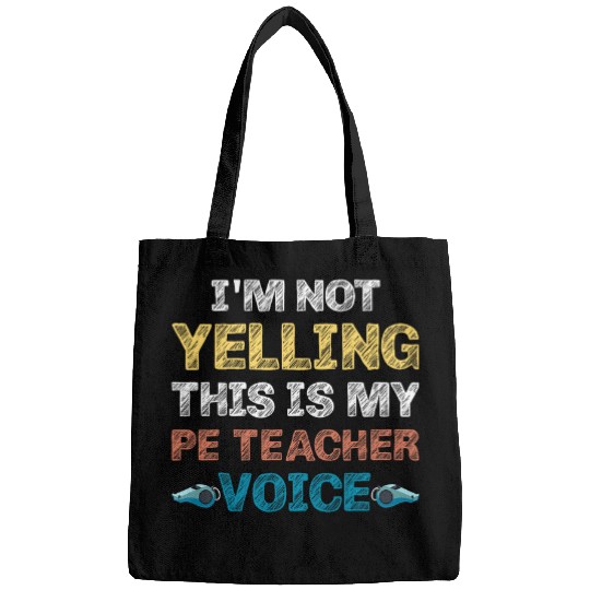 PE Teacher Voice Funny Physical Education Teacher Outfit Bags
