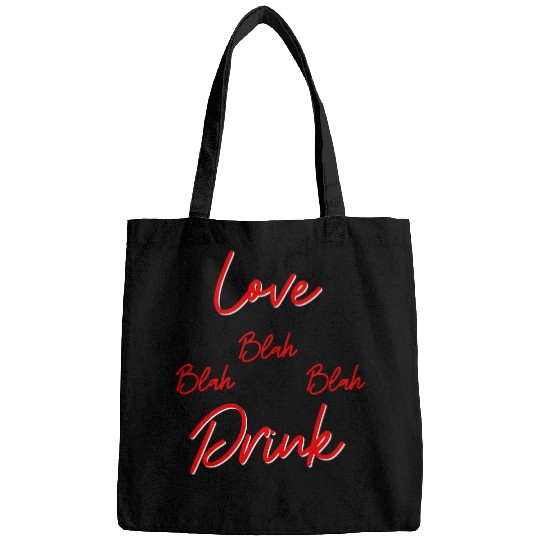 Wines Fun Love Blah Blah Blah Drink Valentines Day Wines Drinking Bags