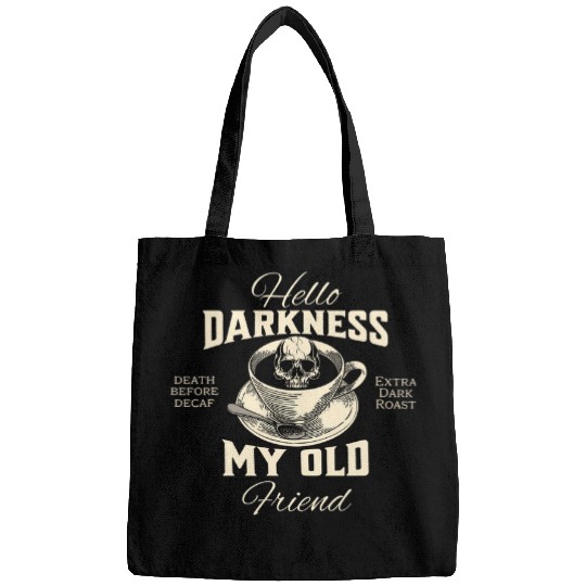 Coffee Fun Hello Darkness Death Before Decaf Coffee Lover Funny Design Bags