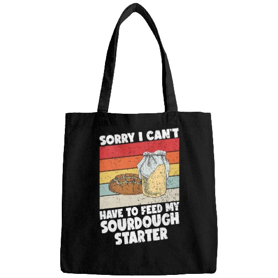 I Have To Feed My Sourdough Starter Bake Sourdough Bags