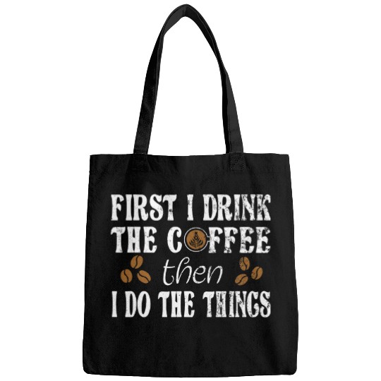Coffee Fun vintages First I Drink The Coffee Then I Do The Things 2 Bags
