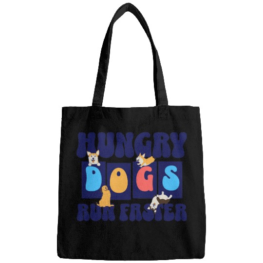Funny Hungry Dogs Run Faster Quote Hungry Dogs For Men Women 2 Bags