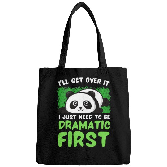 Panda Pet I ll Get Over It I Just Need To Be Dramatic First Panda Bags