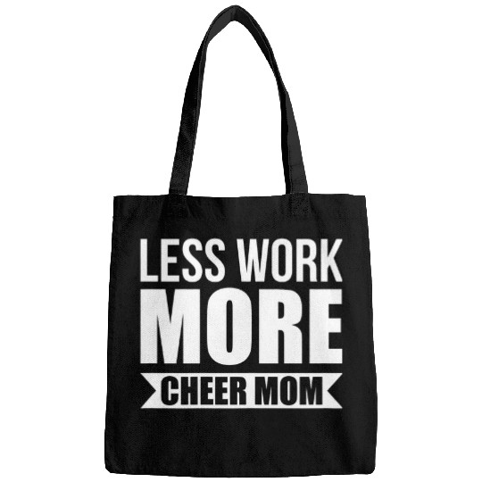 Womens Less work more cheer mom cheer coach Bags