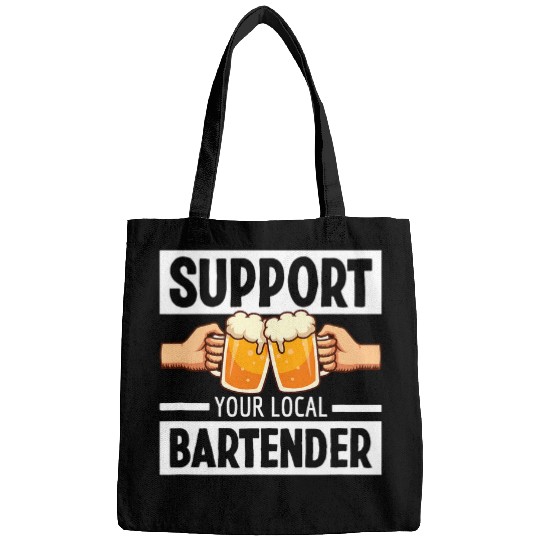 Bartender Job Support Your Local Bartender Pub Party Drinking Beer 01 Bags