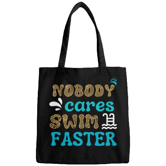 Cool Nobody Cares Swim Faster Swimming Motivation Team Coach Bags