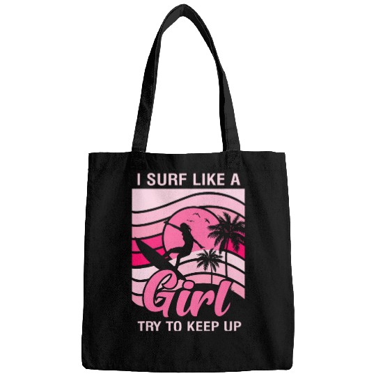 bests Surf Like A Girl Surfer Art For Women Retro Surfing Bags