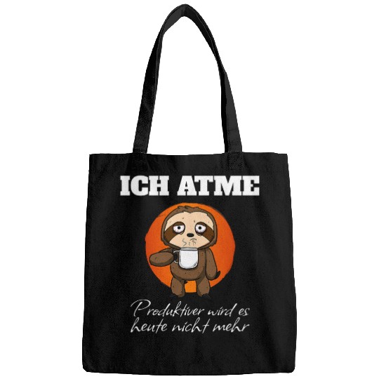 Sloth Pet Ich Breathe Produktiv Will Et Heute Nicht Mehr Sloth Bags