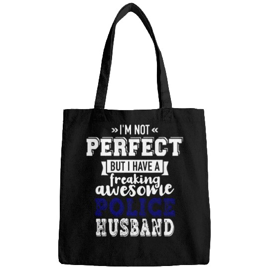 But I Have A Freaking Awesome Police Husband Police Wife Bags